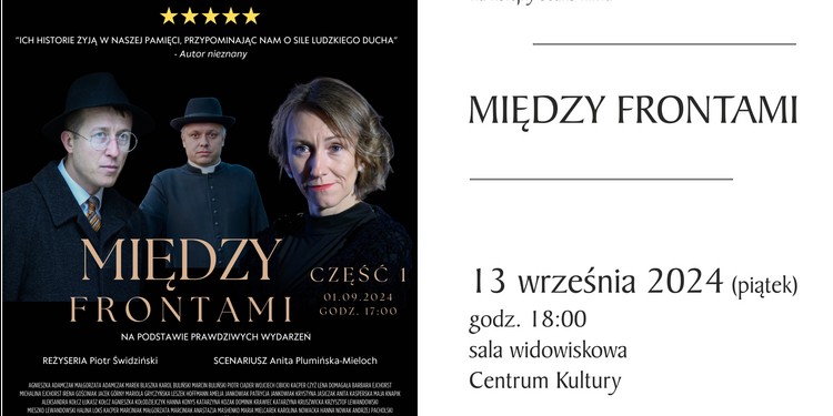 Między frontami - filmowa opowieść o odwadze i niezłomności