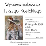 Wystawa malarstwa Jerzego Kosickiego