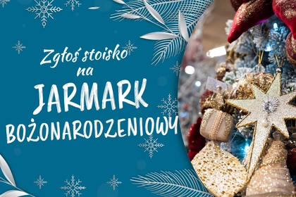 Zgłoś stoisko na Jarmark Bożonarodzeniowy