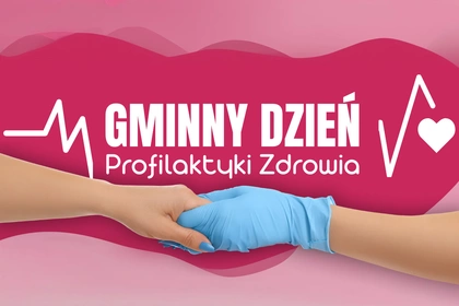 Gminny Dzień Profilaktyki Zdrowia